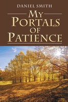 Daniel Smith | My Portals Of Patience | Taschenbuch | Englisch (2015) | Xlibris