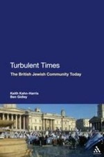 Turbulent Times: The British Jewish Community Today by Kahn-Harris, Keith