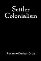 Settler Colonialism Roxanne Dunbar-Ortiz Taschenbuch Kartoniert / Broschiert