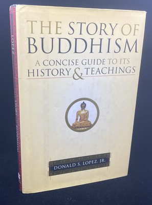 The Story of Buddhism: A Concise Gu..., Lopez, Donald S