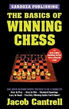 The Basics of Winning Chess, 3rd Edition Paperback Jacob Cantrell