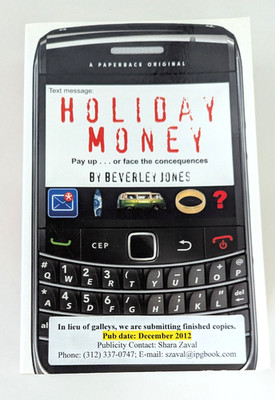 Holiday Money - Beverly Jones finished copy in lieu of galleys 1st Edition 2012