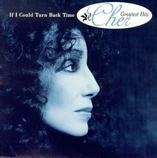 If I Could Turn Back Time: Cher's Greatest Hits
