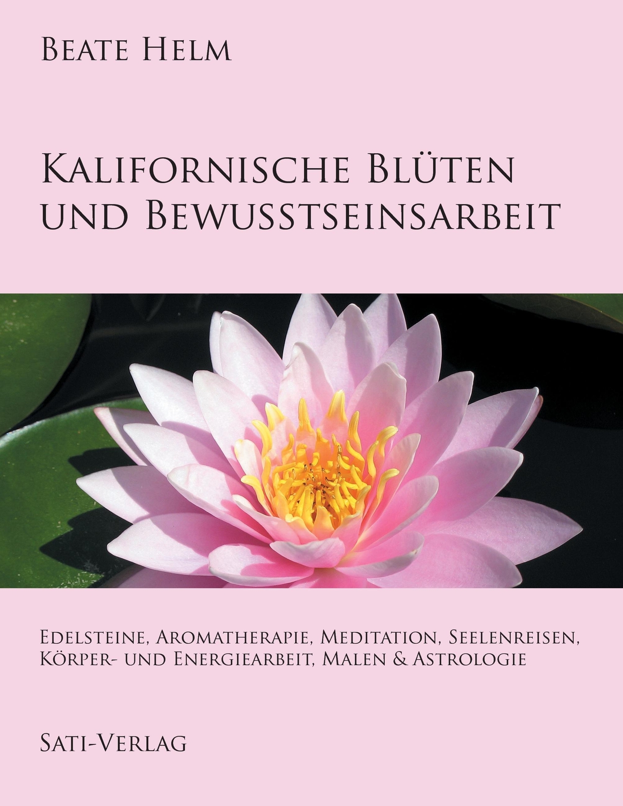 Thumbnail - Kalifornische Blüten Und Bewusstseinsarbeit Beate Helm Taschenbuch