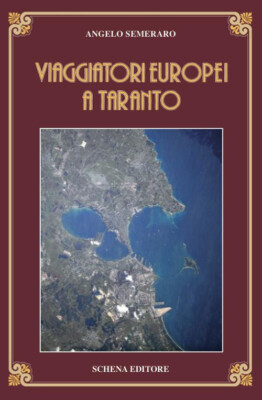 Viaggiatori Europei a Taranto - [Schena Editore]