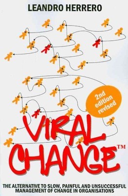 Viral Change : The Alternative to Slow, Painful and Unsucessful Management of...