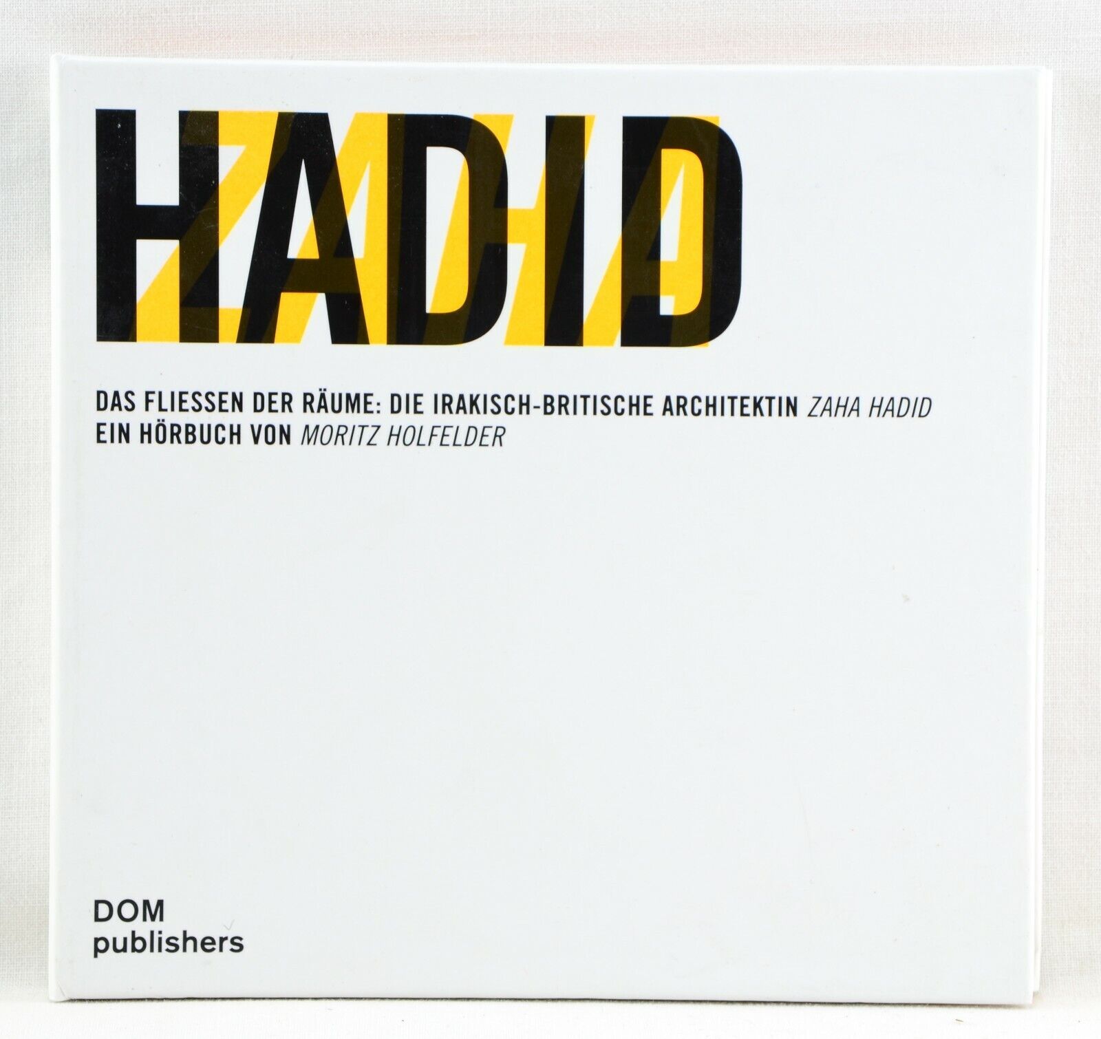ZAHA HADID Das Fliesen der Räume Die Irakisch-Britische Architektin - Hörbuch CD - Moritz Holfelder
