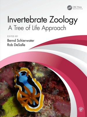 Invertebrate Zoology: A Tree of Life Approach 1st Edition by Bernd Schierwater (