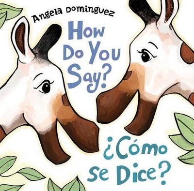 Angela Dominguez How Do You Say? / ¿Cómo Se Dice? (Hardback) (UK IMPORT)