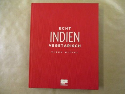 Echt Indien vegetarisch Mittal, Vidhu: