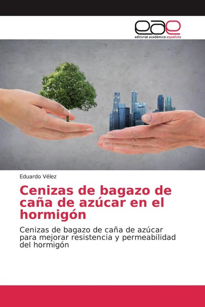 Cenizas De Bagazo De CañA De AzúCar En El HormigóN Eduardo VéLez Taschenbuch-image
