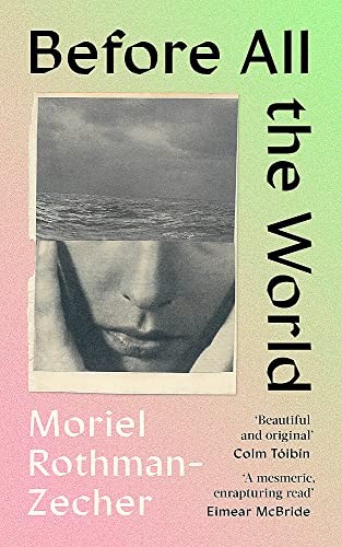 Before All The World by Moriel Rothman-Zecher Hardback NEW - Image 2