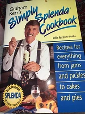 Graham Kerr's Simply Splenda Cookbook: Recipes for Everything from Jam To Cake