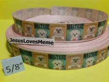 Grosgrain Ribbon Maltese Dogs Puppies Fur Baby Canine Dog Breeds Rescue 5/8"