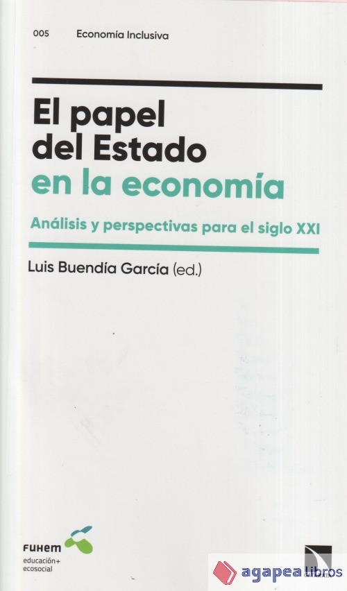 El papel del Estado en la economía: Análisis y perspectivas para el siglo XXI