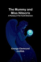 George Chetwynd Griffith | The Mummy And Miss Nitocris | Taschenbuch | Englisch
