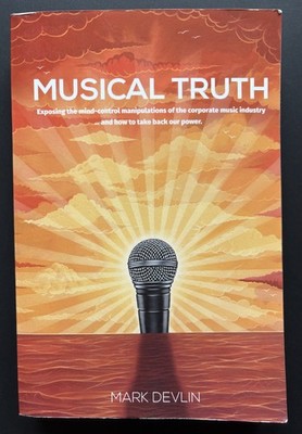 Musical Truth Mark Devlin Signed First Edition Mind Control Music Paperback
