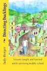 Directing Ducklings: Lessons Taught and Learned While Surviving Middle School by Judy Wenger (Paperback / softback, 2013)
