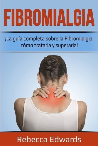 Rebecca Edwards Fibromialgia (taschenbuch)