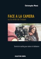 Face à La CaméRa Ou La VéRité De L'instant Christophe Mené