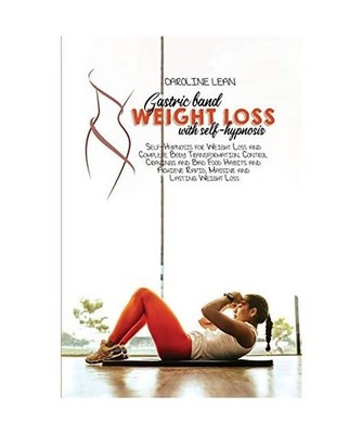 Gastric Bank Weight Loss with Self-Hypnosis: Self-Hypnosis for Weight Loss and C