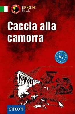 Caccia alla camorra. Italienisch B2 Roberta Rossi Taschenbuch Lernkrimi Classic