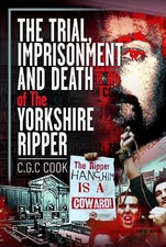 The Trial, Imprisonment and Death of The Yorkshire Ripper - 9781036115111