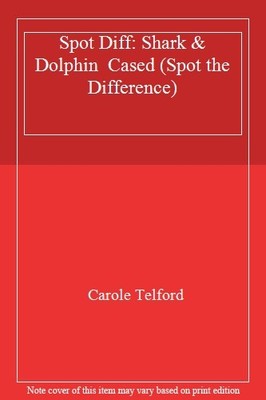 Shark and Dolphin (Spot the Difference) By Rod Theodorou, Carol 