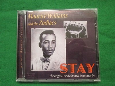 MAURICE WILLIAMS & THE ZODIACS - STAY & BONUS TRACKS - DOOWOP CLASSICS - CD