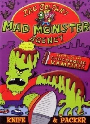 Return of the Chocoholic Vampires (Zac Zoltan's Mad Monster Agency),Jem Packer,