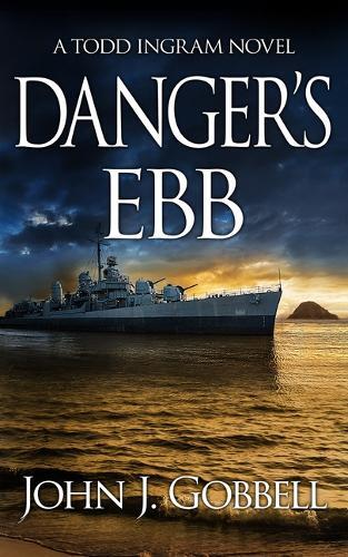 John J Gobbell Danger's Ebb (Tascabile) Todd Ingram