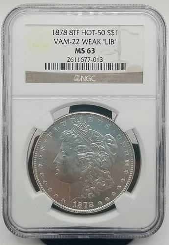 1878 8TF HOT-50 Morgan Silver Dollar VAM-22 Weak "LIB" NGC MS63 #0412
