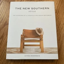 The New Southern Style: The Interiors of a Lifestyle and Design Movement