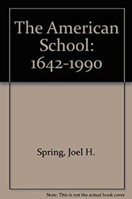 The American School, 1642-1990 : Varieties of Historical Interpre