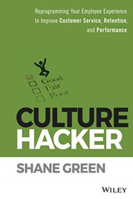 Culture Hacker: Reprogramming Your Employee Experience  - HardBack NEW Green, Sh