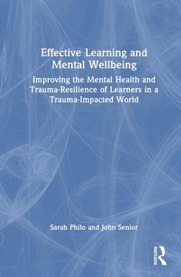 Effective Learning and Mental Wellbeing: Improving the Mental Health and Trauma-