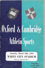 OXFORD & CAMBRIDGE ATHLETIC SPORTS ... WHITE CITY 1955