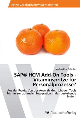 Markus Uwe Schüßler | SAP  HCM Add-On Tools - Vitaminspritze für...