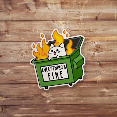 Everything's Fine Vinyl Decal Sticker Funny Meme Sticker Water Bottle Sticker