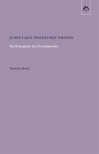 Patricia Berry Jung's Early Psychiatric Writing (Poche) 9780882141398 ...