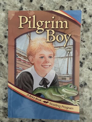 ABeka Reading Program Paperback level 3,  Pilgrim Boy 10429904