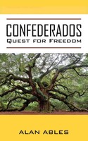 Alan Ables | Confederados | Taschenbuch | Englisch (2023) | Quest For Freedom