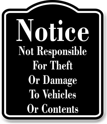 #ad Notice Not Responsible Theft Damage Vehicles BLACK Aluminum Composite Sign $36.99