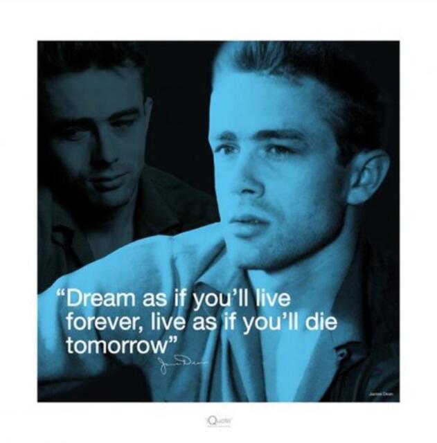 James Dean Dream As If You Will Live Forever Die Tomorrow Poster 1575x1575