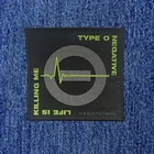 TYPE O NEGATIVE - LIFE IS KILLING ME (NEW) SEW ON PATCH OFFICIAL BAND MERCH