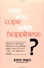 CAN YOU COPE WITH HAPPINESS By Joyce Duco & Janey P. Jones *Excellent Condition*