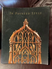 IN POINTED STYLE: THE GOTHIC REVIVAL IN AMERICA, 1800-1860 By Elizabeth VG