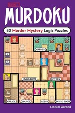 Murdoku: 80 Murder Mystery Logic Puzzles (Murdoku) Paperback 2025by Manuel Garan