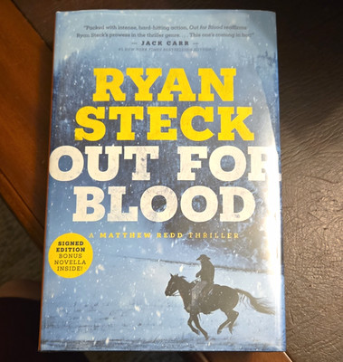 Ryan Steck Out for Blood: A Matthew Redd Thriller Signed Hardcover