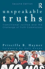 Unspeakable Truths : Transitional Justice and the Challenge of Tr